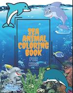 Sea Animal Coloring Book : Under the Sea Animals to Color for Early Childhood Learning, Preschool Prep! Cute Seahorses, Stingray, Crabs, ... Other Na
