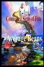 Connected Signs of Fate. Book 2. Average Beans