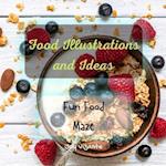 Fun Food Maze - Good and Healthy Cuisine - Food Illustrations and Ideas 