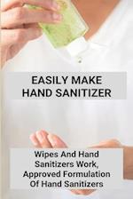 Easily Make Hand Sanitizer