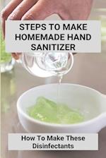 Steps To Make Homemade Hand Sanitizer