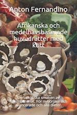 Afrikanska och medelhavsbaserade huvudrätter med kött