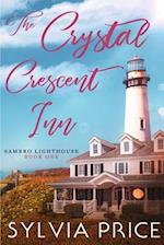 The Crystal Crescent Inn Book 1 (Sambro Lighthouse Book 1) 