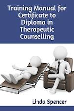 Training Manual for Certificate to Diploma in Therapeutic Counselling 