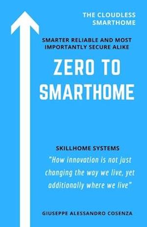 ZERO to SMARTHOME: Cloudless IoT