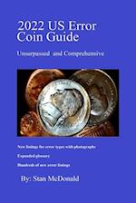 2022 US Error Coin Guide : Unsurpassed and Comprehensive 