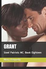 GRANT: Steel Patriots MC: Book Eighteen 