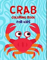 Crab Coloring Book For Kids: Funny Crab Coloring Book For Kids, Boys And Girls | Adorable Crab Coloring Pages For Kids 