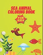 Sea Animal Coloring Book : A Coloring Book for Kids! 
