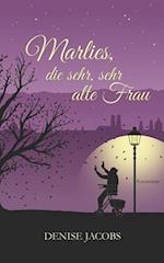 Marlies, die sehr, sehr alte Frau