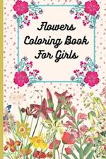 Flowers Coloring Book For Girls: 50 Unique , Coloring Activity Book , Beautiful flower graphics. 