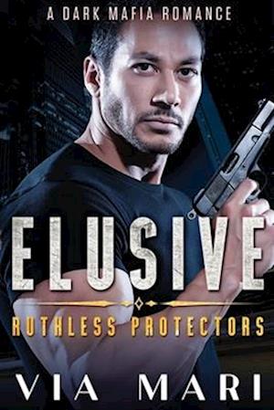 Elusive : Dark Billionaire Mafia Romance