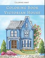 Victorian House Coloring Book