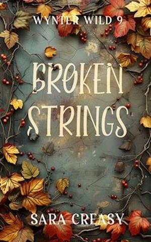 Broken Strings: Wynter Wild Book 9