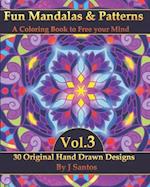 Fun Mandalas & Patterns: A Coloring Book to Free your Mind Vol. 3 