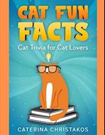 Cat Fun Facts: Cat Trivia for Cat Lovers 