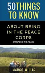 50 Things to Know About Being in the Peace Corps : Spreading the Peace 