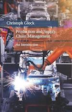 Production and Supply Chain Management: An Introduction 