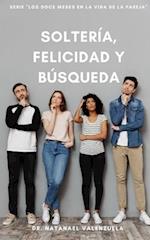 Soltería, felicidad y Búsqueda