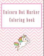 Unicorn Dot Marker Coloring Book: for girls aged 3-8 years ,Dot coloring book for toddlers , Preschool Kindergarten Activities 