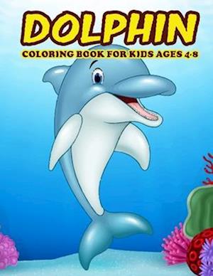 Dolphin Coloring Book for Kids Ages 4-8