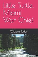 Little Turtle, Miami War Chief