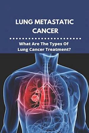 Lung Metastatic Cancer