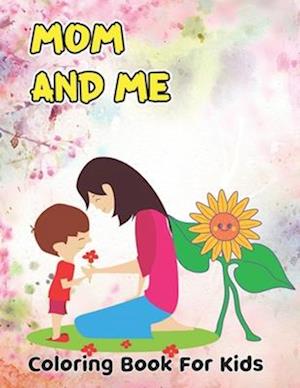 Mom And Me Coloring Book For kids