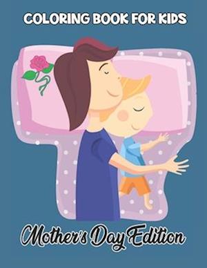 Coloring Book For Kids Mother's Day Ddition