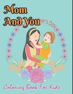 Mom And You Coloring Book For Kids