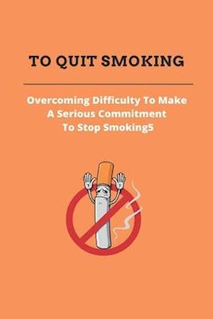 To Quit Smoking