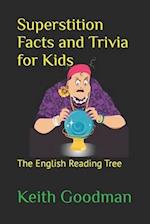 Superstition Facts and Trivia for Kids: The English Reading Tree 