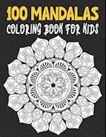 100 Mandalas Coloring Book For Kids