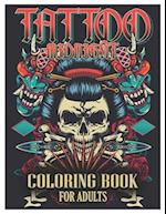 Tattoo Midnight Coloring Book for Adults: Tattoo Adult Coloring Book, Beautiful and Awesome Tattoo Coloring Pages Such As Sugar Skulls, Guns, Roses ..