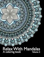 Relax With Mandalas: A Coloring Book - Volume 2 