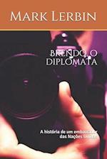 Brendo, o diplomata