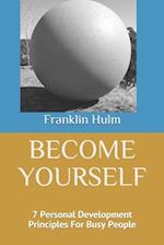 Become Yourself: Personal Development Recipes For Busy People 