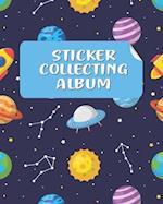 Sticker Collecting Album: Sticker Collection Book & Blank Sticker Collecting Album for Kids, Children, Boys & Girls on their Own Sticker Activity Book