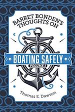 Barret Bonden's Thoughts on Boating Safely: Volume 1 