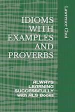 IDIOMS WITH EXAMPLES AND PROVERBS: ALWAYS LEARNING SUCCESSFULLY with ALS Books 