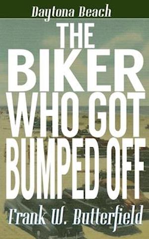 The Biker Who Got Bumped Off