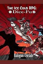 The Ice Cold RPG: Dice-Fu 