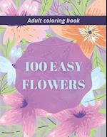 100 Easy Flowers Adult Coloring Book