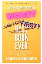 How to Write Your Worst Book Ever