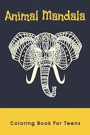 Animal Mandala Coloring Book For Teens