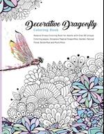 Decorative Dragonfly Coloring Book: Reduce Stress Coloring Book for Adults with Over 60 Unique Coloring pages, Gorgeous Magical Dragonflies, Garden, N