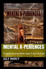 Mental X-periences: From an interview with Fred Ericksen 