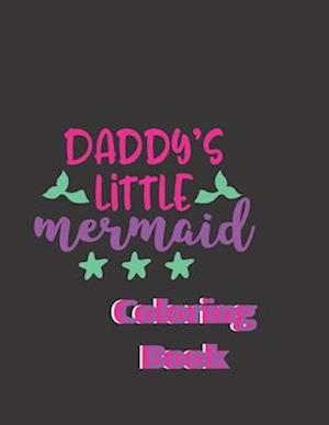 Daddy's Little Mermaid Coloring Book