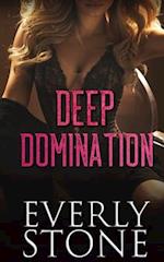 Deep Domination: A Dark Romance 