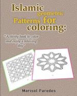 Islamic geometric patterns for coloring: Activity book to color and enjoy a relaxing day. 